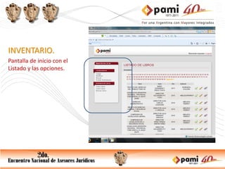 INVENTARIO.
Pantalla de inicio con el
Listado y las opciones.
 