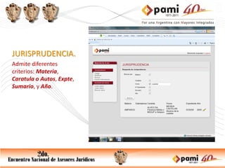 JURISPRUDENCIA.
Admite diferentes
criterios: Materia,
Caratula o Autos, Expte,
Sumario, y Año.
 