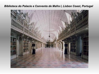 Biblioteca do Palacio e Convento de Mafra I, Lisbon Coast, Portugal  