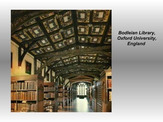 Bodleian Library, Oxford University, England  