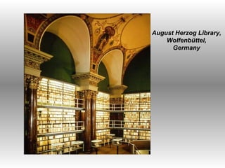 August Herzog Library, Wolfenbüttel, Germany  