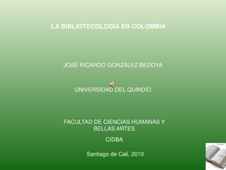 La Bibliotecología en colombia 