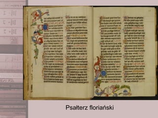Psałterz floriański
 