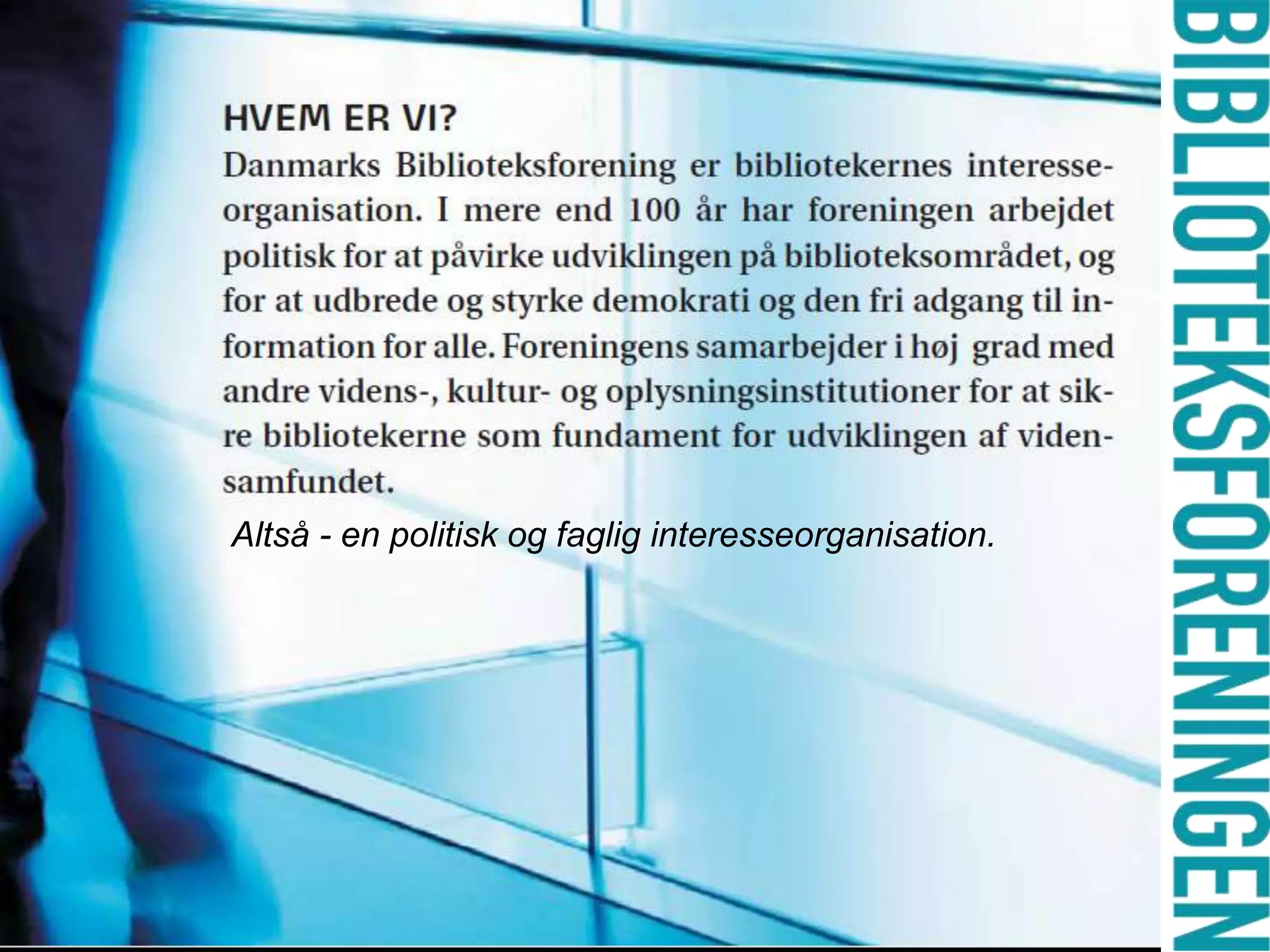 Altså - en politisk og faglig interesseorganisation.