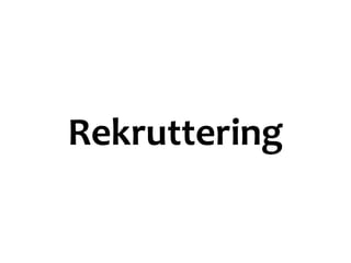Rekruttering
 