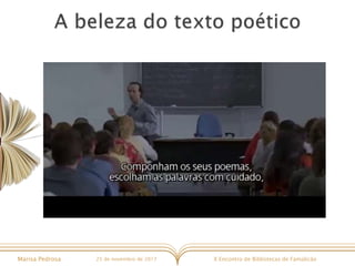 X Encontro de Bibliotecas de FamalicãoMarisa Pedrosa 25 de novembro de 2017
 