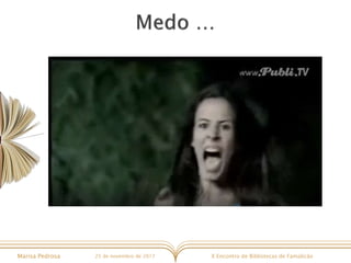 X Encontro de Bibliotecas de FamalicãoMarisa Pedrosa 25 de novembro de 2017
 