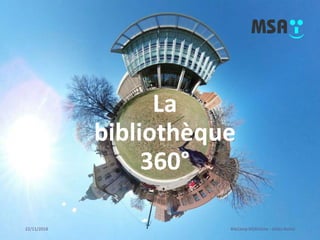 22/11/2018 BibCamp MDDrôme - Gilles Rettel
La
bibliothèque
360°
 