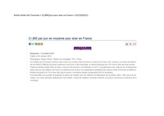 Article Veille Info Tourisme « 21,80€/jour pour skier en France » (23/10/2012) :
 