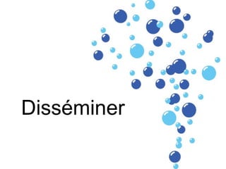 Disséminer 