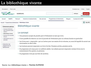 Source : La « bibliothèque vivante » - Mathilde DUMAINE
La bibliothèque vivante
 