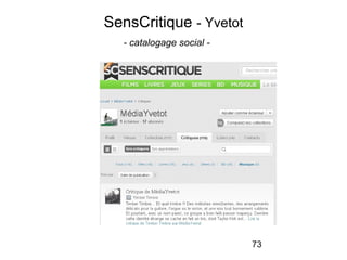 73
SensCritique - Yvetot
- catalogage social -
 