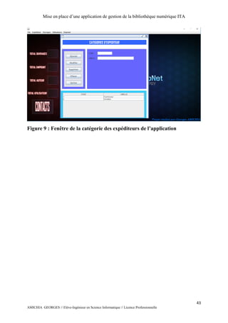 Mise en place d’une application de gestion de la bibliothèque numérique ITA
43
AMICHIA GEORGES // Elève-Ingénieur en Science Informatique // Licence Professionnelle
Figure 9 : Fenêtre de la catégorie des expéditeurs de l’application
 