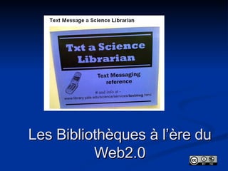 Les Bibliothèques à l’ère du Web2.0 