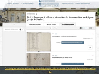 Catalogues et inventaires de bibliothèques ecclésiastiques d'Ancien Régime (XIVe -XVIIIe
s.)
 