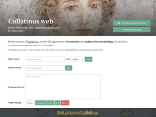 Eulexis - lemmatiser for Ancient Greek texts (desktop + web versions)
 