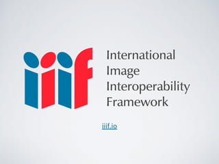 iiif.io
 
