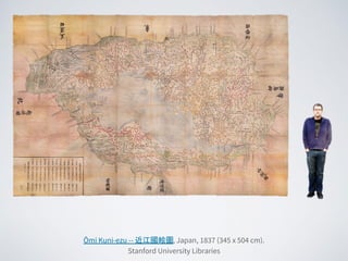 Ōmi Kuni-ezu -- 近江國絵圖, Japan, 1837 (345 x 504 cm).
Stanford University Libraries
 