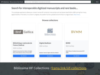 IIIF Collections
Biblissima IIIF Collections : frama.link/iiif-collections
 