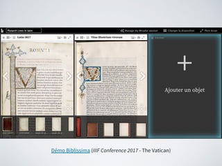 Démo Biblissima (IIIF Conference 2017 - The Vatican)
 