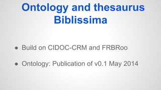 Ontology Biblissima
Modelisation of the event “Expression Creation” related to a manuscript in CIDOC CRM and Biblissima
 