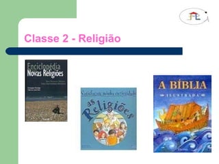 Classe 2 - Religião 