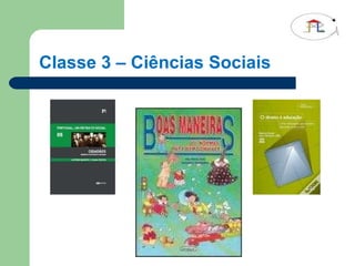 Classe 3 – Ciências Sociais 
