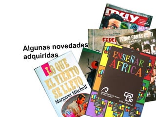 unas novedades
Alg
adquiridas