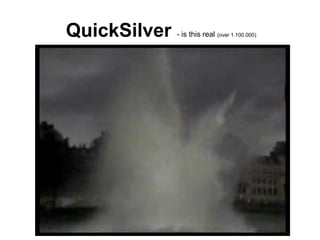 QuickSilver   - is this real (over 1.100.000)
 