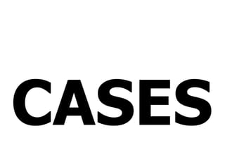 CASES
 