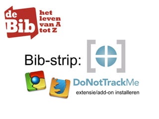 Bib-strip:
extensie/add-on installeren
 