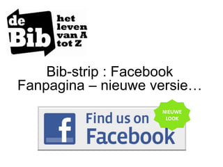 Bib-strip : Facebook Fanpagina – nieuwe versie… NIEUWE LOOK 