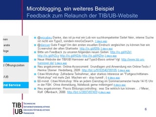 Microblogging, ein weiteres Beispiel
Feedback zum Relaunch der TIB/UB-Website




                                        ...