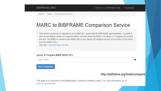 http://bibframe.org/tools/compare/
 