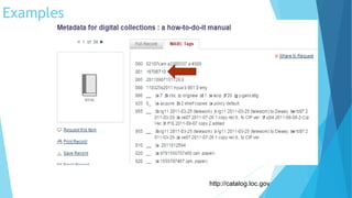 http://catalog.loc.gov
Examples
 