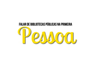 Pessoa
 