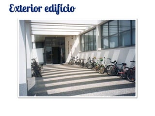 Exterior edifício
 