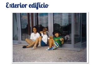 Exterior edifício
 