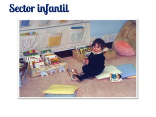 Sector infantil
 