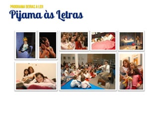 Pijama às Letras
 