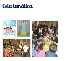 Ceia temática
 
