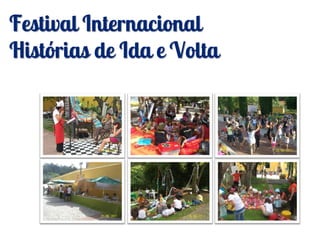 Festival Internacional
Histórias de Ida e Volta
 