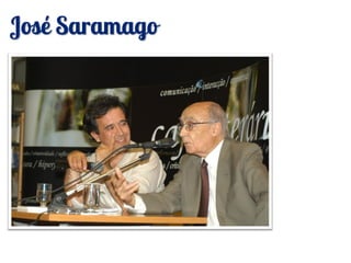 José Saramago
 