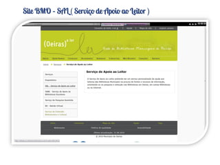 Site BMO – SAL ( Serviço de Apoio ao Leitor )
 