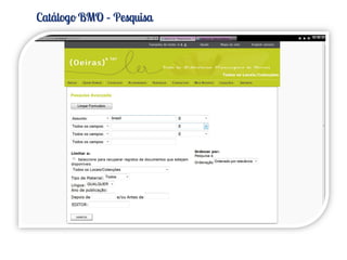Catálogo BMO – Pesquisa
 