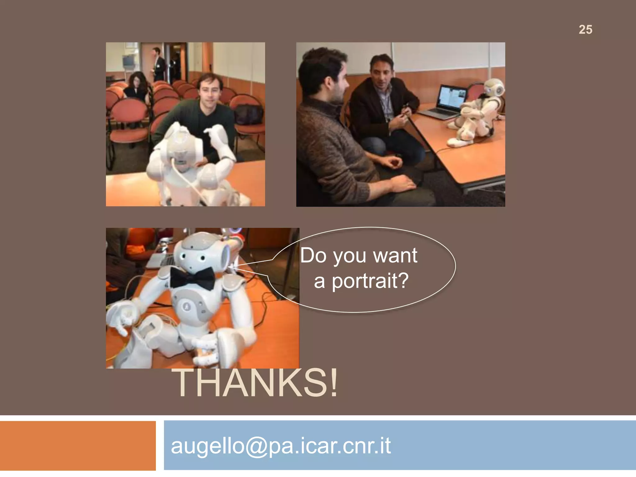 THANKS! augello@pa.icar.cnr.it 25 Do you want a portrait? 