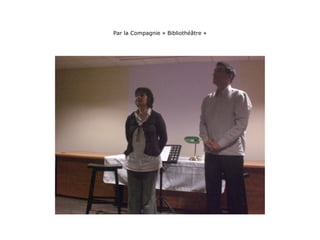 Par la Compagnie « Bibliothéâtre »
 