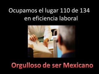 Ocupamos el lugar 110 de 134 en eficiencia laboral 