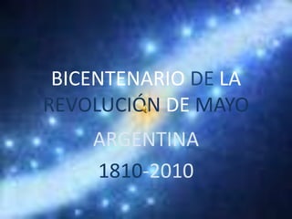 BICENTENARIODELAREVOLUCIÓNDEMAYO ARGENTINA 1810-2010 