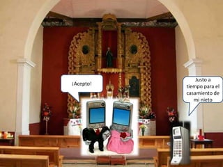 ¡Acepto!Justo a tiempo para el casamiento de mi nieto